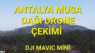 Antalya Musa Mountain Drone Shooting DJI Mavic