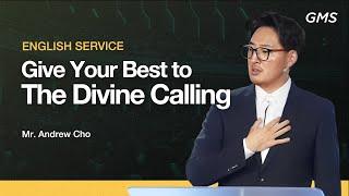 English Service : Give Your Best to the Divine Calling - Mr. Andrew Cho (GMS Church)