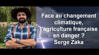 Bonpote#3 Face au changement climatique, l'agriculture française en danger ? Serge Zaka