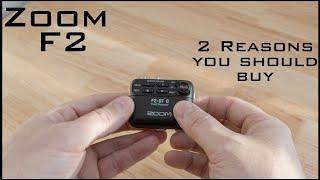 Zoom F2 | Why You Should Buy