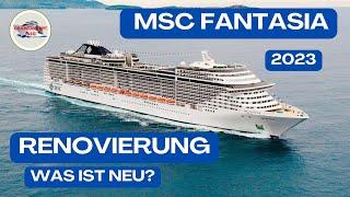 MSC Fantasia - 2023 Renovierung - was ist neu?