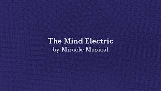 The Mind Electric by Miracle Musical Lyrics (no flashing, no reverse)