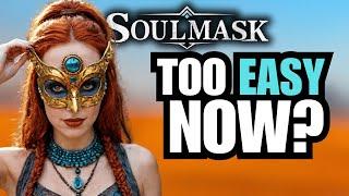 SOULMASK: Big Changes Make The Game Too Easy?