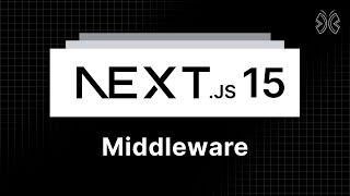 Next.js 15 Tutorial - 46 - Middleware