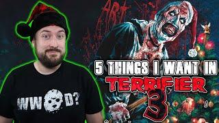 5 Things I Want in Terrifier 3