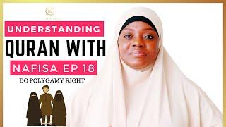 HOW TO DO POLYGAMY RIGHT | UNDERSTANDING QURAN WITH NAFISA | Ramadan Series Ep 18