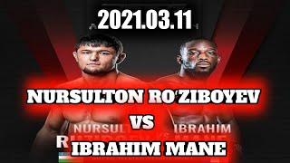 NURSULTON ROʻZIBOYEV VS IBRAHIM MANE. SUPER JANG!