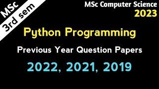 MSc CS 3sem Python Programming Previous Question Papers 2022,2021,2019 MSc CS Exams PG Exams 2023