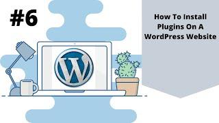 How To Install Plugins On A WordPress Website