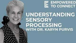 Understanding Sensory Processing