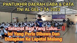 PANTUKHIR DAERAH CABA DAN CATA TNI AL GEL 2 TA 2023‼️SIAPKAN INI UNTUK SELEKSI TINGKAT PUSAT