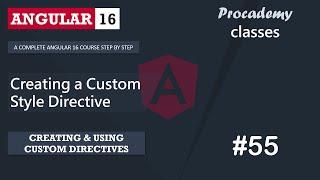 #55 Creating a Custom Style Directive | Creating & Using Custom Directive |A Complete Angular Course