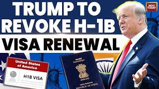 Trump Takes Back H-1B, L-1 Visa Renewal Extension? | Donald Trump | US Visa | Immigrants