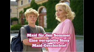 Maid für den Sommer – Eine verspielte Sissy-Maid-Geschichte!