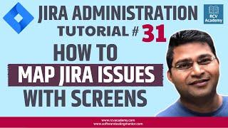 JIRA Administration Tutorial #31 -  How to Map Jira Issue with Screens