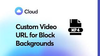 Custom Video URL for Block Backgrounds | Brizy Cloud
