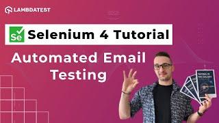 How To Automate Email Testing  | Selenium 4 Tutorial With Java | LambdaTest