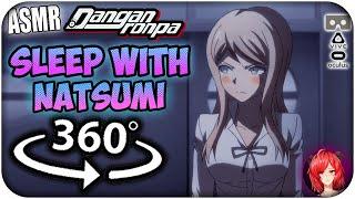 Sleep With Natsumi Kuzuryu~ [8D ASMR] 360: Danganronpa 360 VR