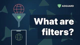 What are filters? | AdGuard