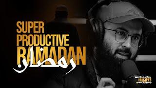 Super Productive Ramadan 2025 | Wednesday Night Exclusive