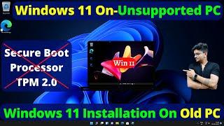 How To Install Windows 11 On Unsupported PC | Windows 11 Download & Installation