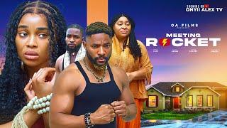 MEETING ROCKET - ONYII ALEX, JOHN EKANEM,CHIOMA NWOSU,NANA ADDAE Latest 2025 Nigerian Movie