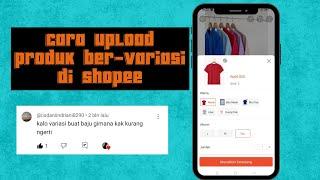 Cara Upload Produk Variasi Terbaru di Shopee 2024| Tutorial Upload Produk Kaos/Baju di Shopee