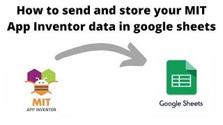 How to send your MIT app inventor data to google sheets.