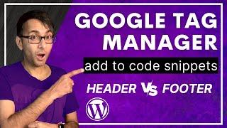 Add Google Tag Manager to Wordpress Head or Footer with Code Snippets - Free and Easy -  Analytics