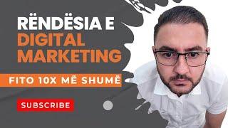 Fito 10X më shumë duke harxhuar më pak me Digital Marketing Part 1