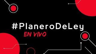 #PlaneroDeLey EN VIVO N°15