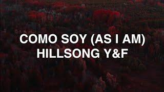 Como Soy (As I Am) - Hillsong Young & Free [ESPAÑOL CON LETRA]