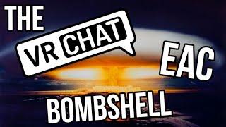 The VRChat "Easy Anti-Cheat" Bombshell