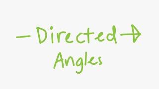 Directed Angles - Taking the Casework Out of Geometry