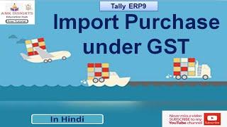 Tally ERP 9#17.2#How to record Import of goods entry under GST