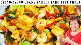 OSENG - OSENG UDANG SAMBEL TAHU PETE ENDUL BANGET!!!