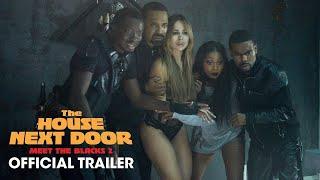 The House Next Door: Meet the Blacks 2 (2021) Official Trailer – Katt Williams, Mike Epps