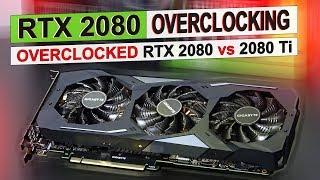 OVERCLOCKED RTX 2080 vs 2080 Ti !! -- RTX 2080 Overclocking