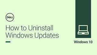 How to Uninstall Updates on Windows 10 (Official Dell Tech Support)