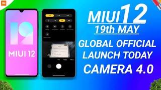 MIUI 12 GLOBAL LAUNCH TODAY 19TH MAY | MANU JAIN CONFIRMED & MIUI 12 CAMERA 4.0 FIRST LOOK | MIUI 12