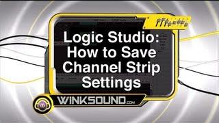 Logic Pro: How To Save Channel Strip Settings | WinkSound