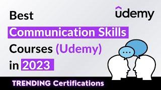 11 Best Communication Skills Courses on Udemy with Certificate