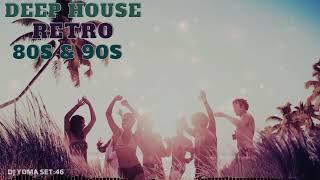 DEEP HOUSE REMIXES OF 80’s 90’s RETRO HITS SET : 46