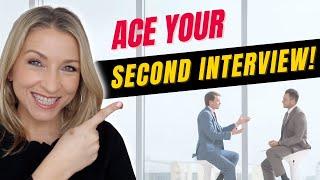 SECOND INTERVIEW QUESTIONS & ANSWERS! (How to PASS)