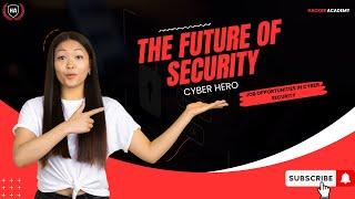 Cyber Hero | The Future of Security | Hacker Academy #cybersecurity #bangalore #hackeracademy