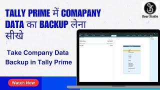 Backup of Company Data in Tally prime | Tally prime में Comapany data का Backup लेना सीखे