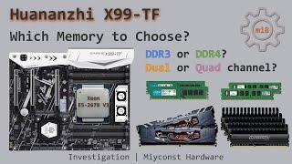  DDR3 vs DDR4 | Dual vs Quad channel RAM configuration | Huananzhi X99-TF with Xeon E5-2678 V3