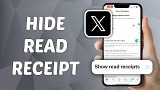 How to Hide Read Receipt on X (Twitter)