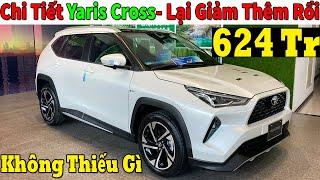 Chi Tiết Yaris Cross Trang Bị Không Thiếu Gì, Thêm Nhiều Quà Tặng | Lăn bánh Yaris Cross| Topcarvn