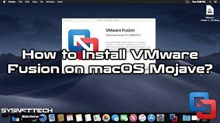 How to Install VMware Fusion 10/11 Pro on macOS Mojave 10.14 | SYSNETTECH Solutions